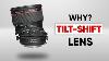 Why You Need A Tilt Shift Lens