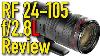 Canon Rf 24 105mm F 2 8l Is Usm Z Review Par Ken Rockwell